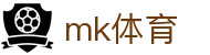 mk体育 - APP下载入口 - 多端安装与更新